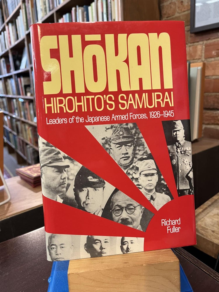 Shokan: Hirohito's Samurai. Richard Fuller.