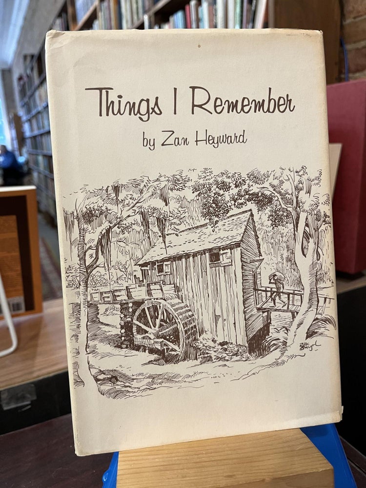 Things I remember. Zan Heyward.