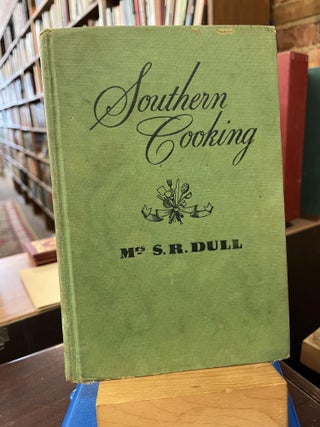 Item #220008 Southern Cooking. Mrs. S. R. Dull, Lucina Wakefield