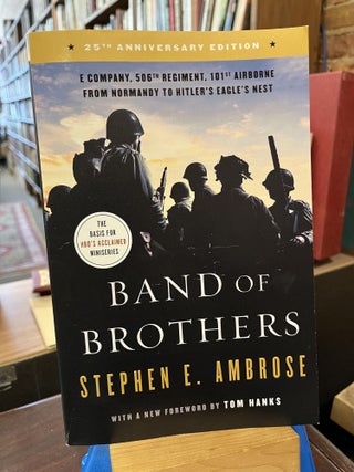Item #220106 Band of Brothers: E Company, 506th Regiment, 101st Airborne from Normandy to...