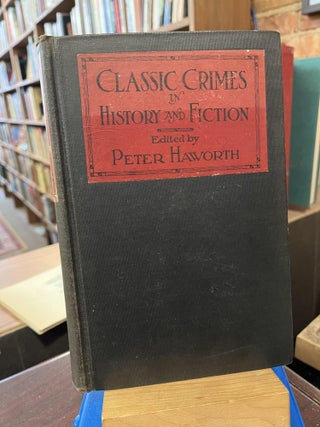 Item #220154 Classic Crimes in History and Fiction. Peter Haworth