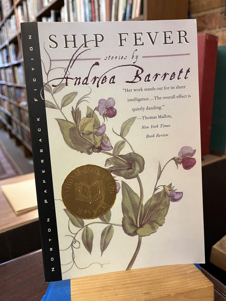 Item #220179 Ship Fever: Stories. Andrea Barrett.