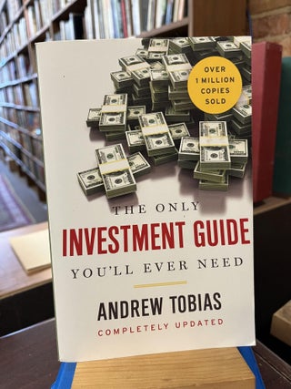Item #220212 The Only Investment Guide You'll Ever Need. Andrew Tobias