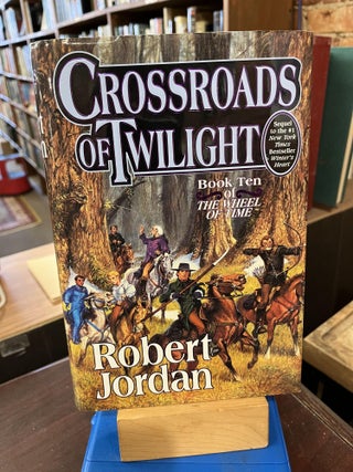 Item #220236 Crossroads of Twilight (The Wheel of Time, Book 10) (Wheel of Time, 10). Robert Jordan
