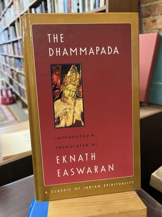 Item #220626 The Dhammapada (Easwaran's Classics of Indian Spirituality Book 3). Eknath Easwaran