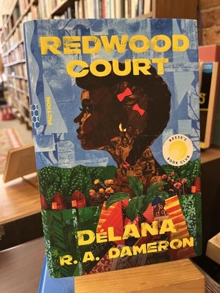 Item #220853 Redwood Court (Reese's Book Club): Fiction. DéLana R. A. Dameron