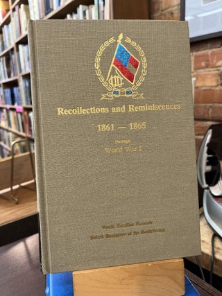 Item #220943 Recollections and Reminiscences, 1861-1865 through World War I: Volume 6. United...