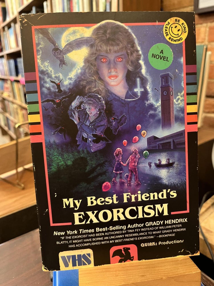 My Best Friend's Exorcism: A Novel. Grady Hendrix.