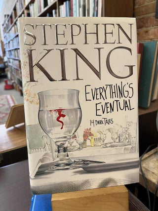 Item #221158 Everything's Eventual: 14 Dark Tales. Stephen King