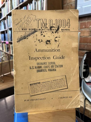 Item #221260 TM 9-1904. Ammunition Inspection Guide. Restricted. US Army