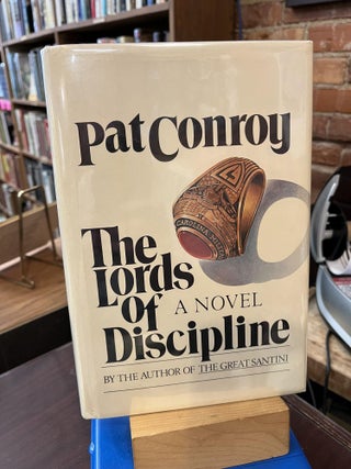 Item #221635 The Lords of Discipline. Pat Conroy