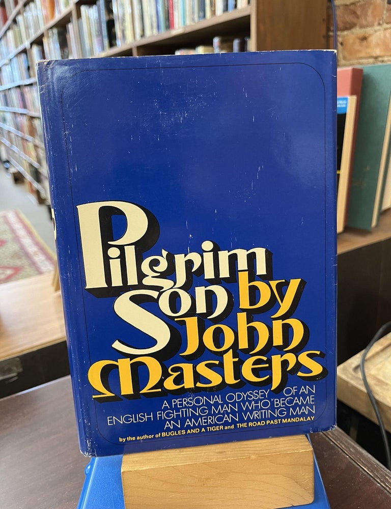 Pilgrim Son: A Personal Odyssey. john masters.