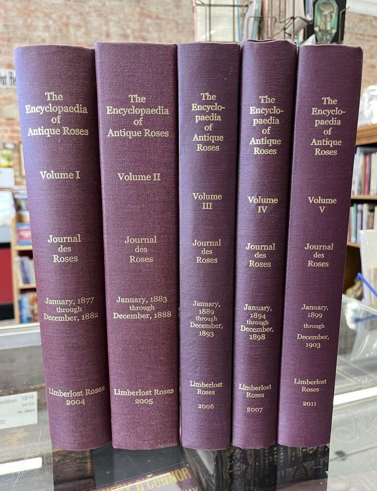 The Encyclopaedia of Antique Roses: A Facsimile Reproduction of the Coloured Plates of Roses, R E. Edberg.