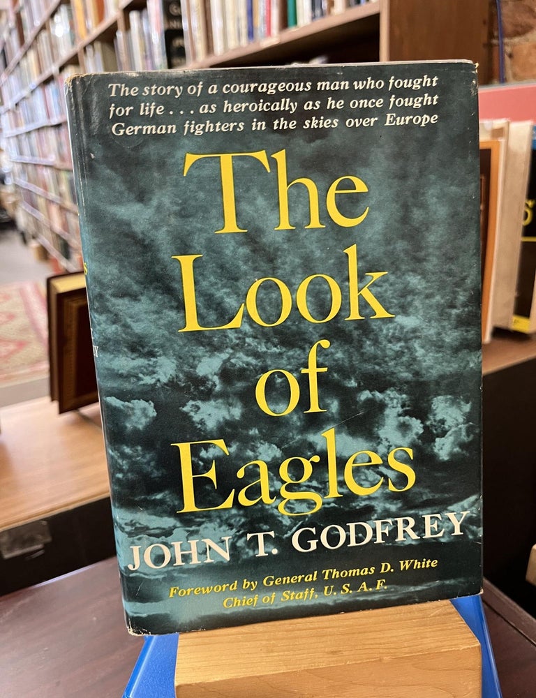 Item #225087 The Look of Eagles. John Trevor Godfrey.