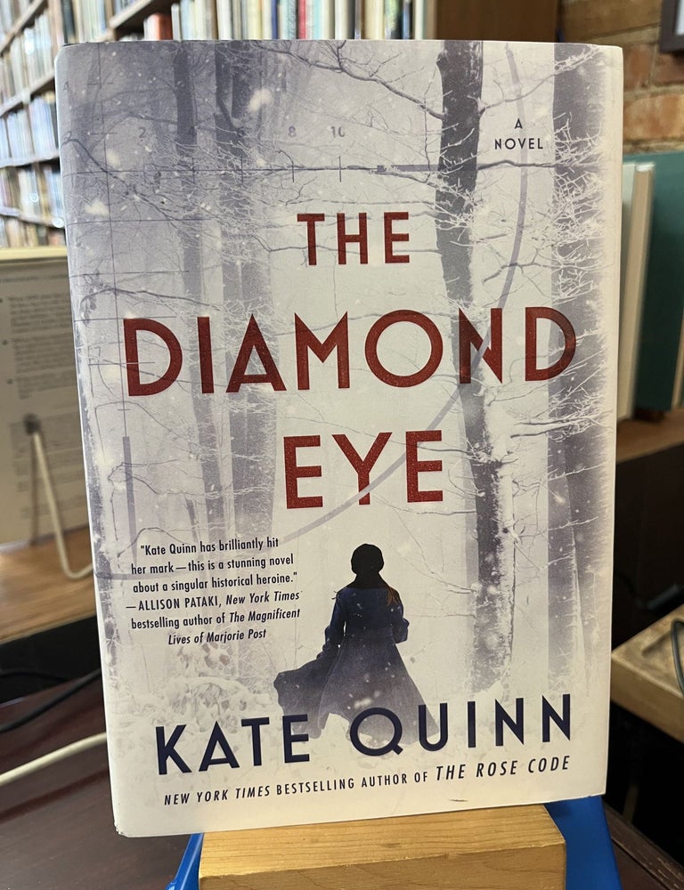 The Diamond Eye: A Novel. Kate Quinn.