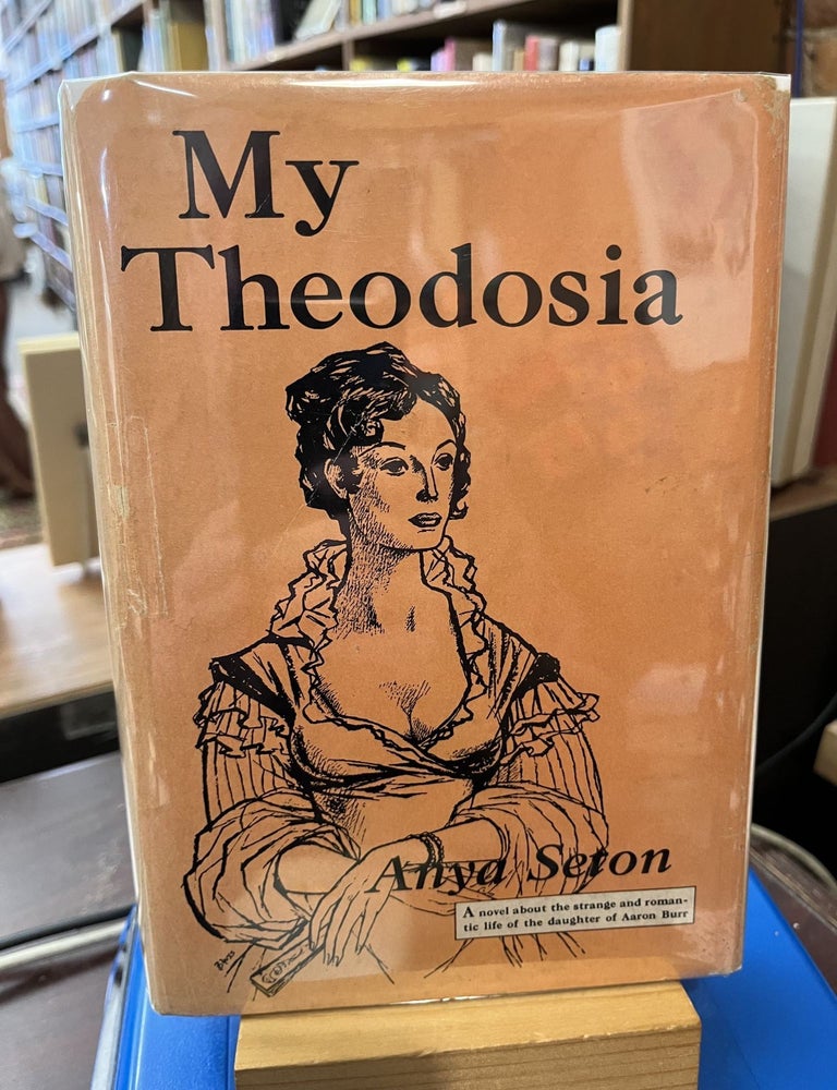 My Theodosia. Anya Seton.