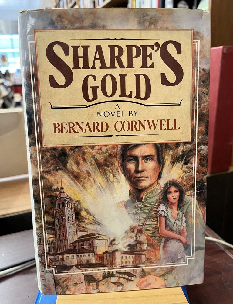 Item #230191 Sharpe's Gold: Richard Sharpe & the Destruction of Almeida, August 1810 (Richard Sharpe's Adventure Series #9). Bernard Cornwell.