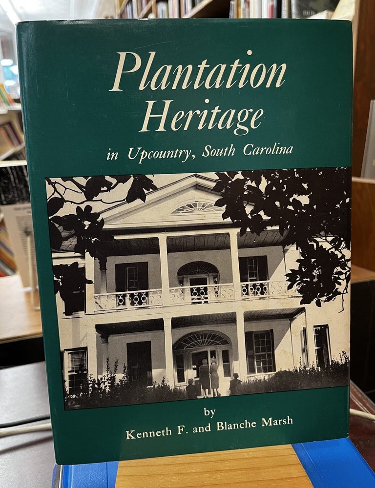 Plantation heritage in upcountry, South Carolina. Blanche Marsh.