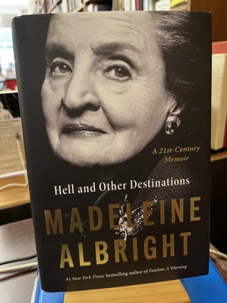 Item #230454 Hell and Other Destinations: A 21st-Century Memoir – A Revealing Political Memoir...