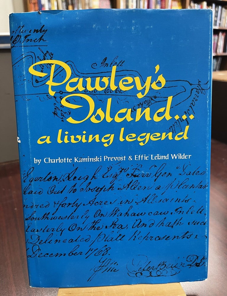 Pawley's Island ... a living legend;: An historical sketch of The Blessed Isle and its environs. charlotte prevost.