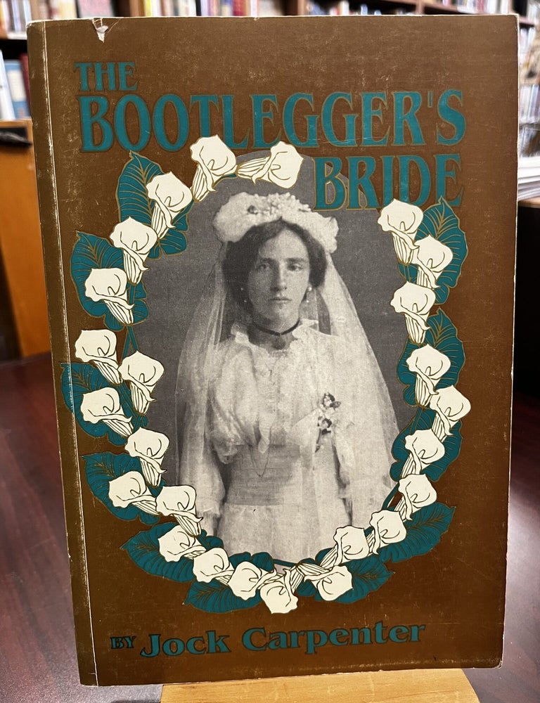 Bootlegger's bride. Jock Carpenter.