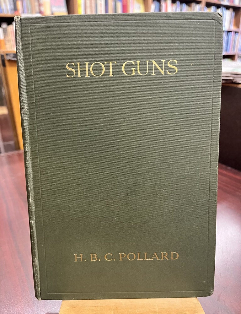 Shot-Guns. Hugh B. C Pollard.