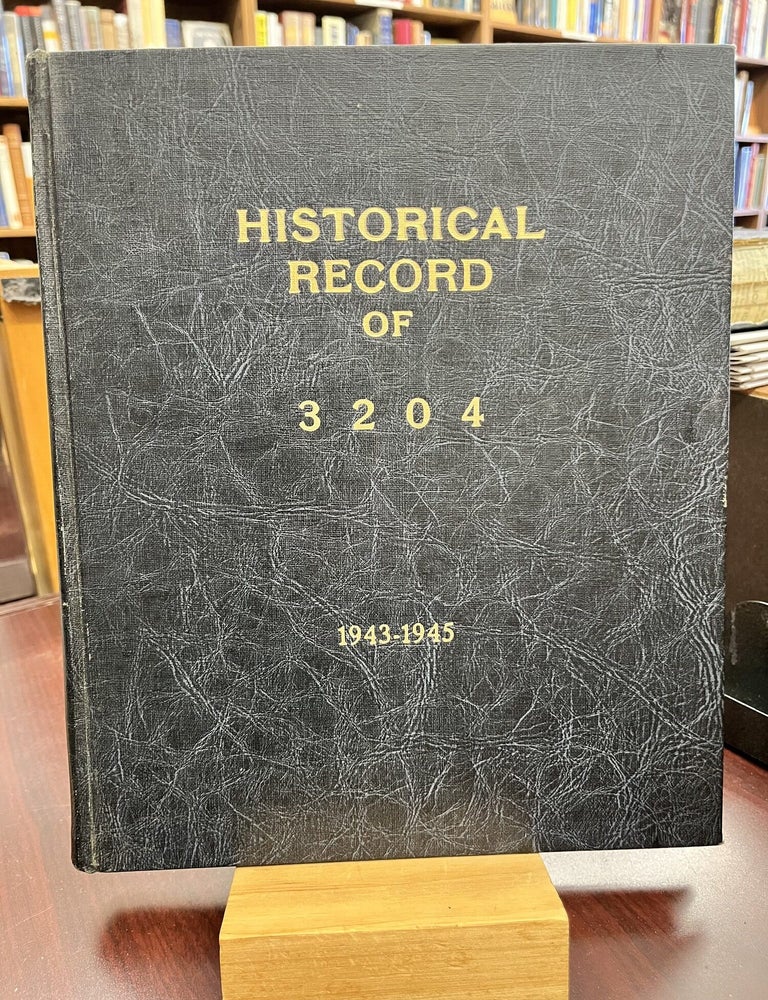 3204th Quartermaster Service Company Historical Record 1943-1945. Captain James Pierce.