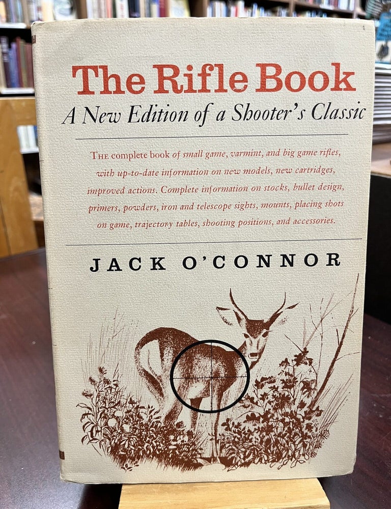 The Rifle Book: Second Edition, Revised. Jack O'Connor.