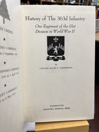 History of the 363d Infantry; One Regiment of the 91st Division in World War II