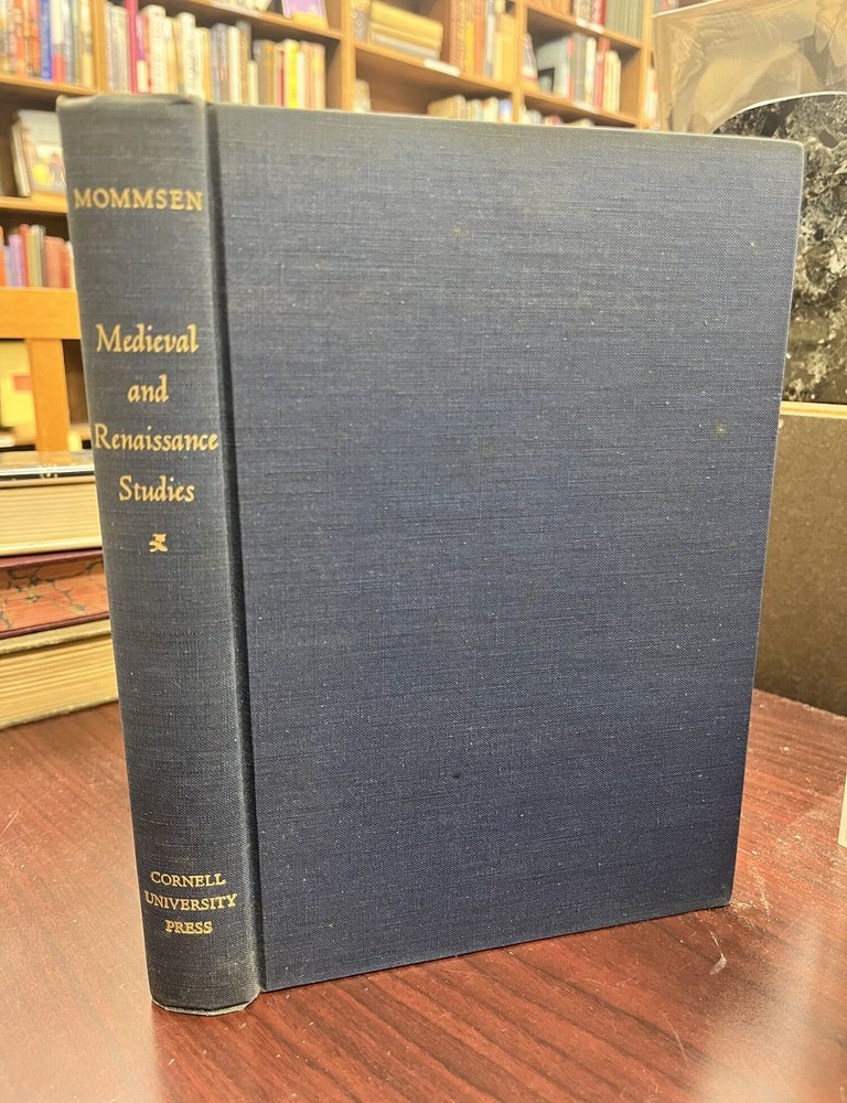 Medieval and Renaissance studies. Theodor E. Mommsen. Eugene F. Rice.