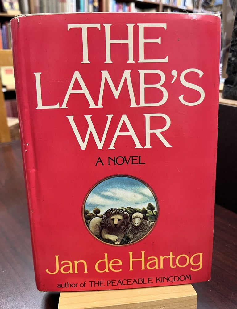 The Lamb's War: A Novel. Jan De Hartog.