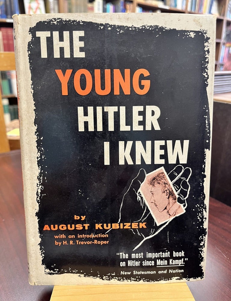 The Young Hitler I Knew. August Kubizek.