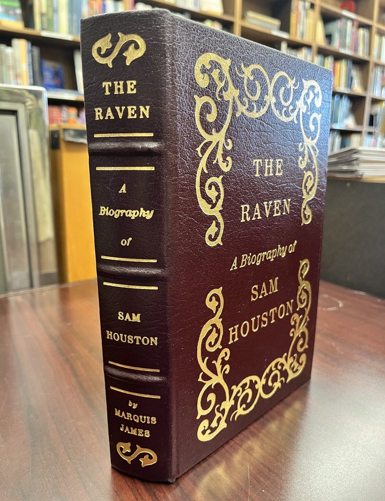 The Raven: A Biography of Sam Houston (Easton Press. Marquis James.