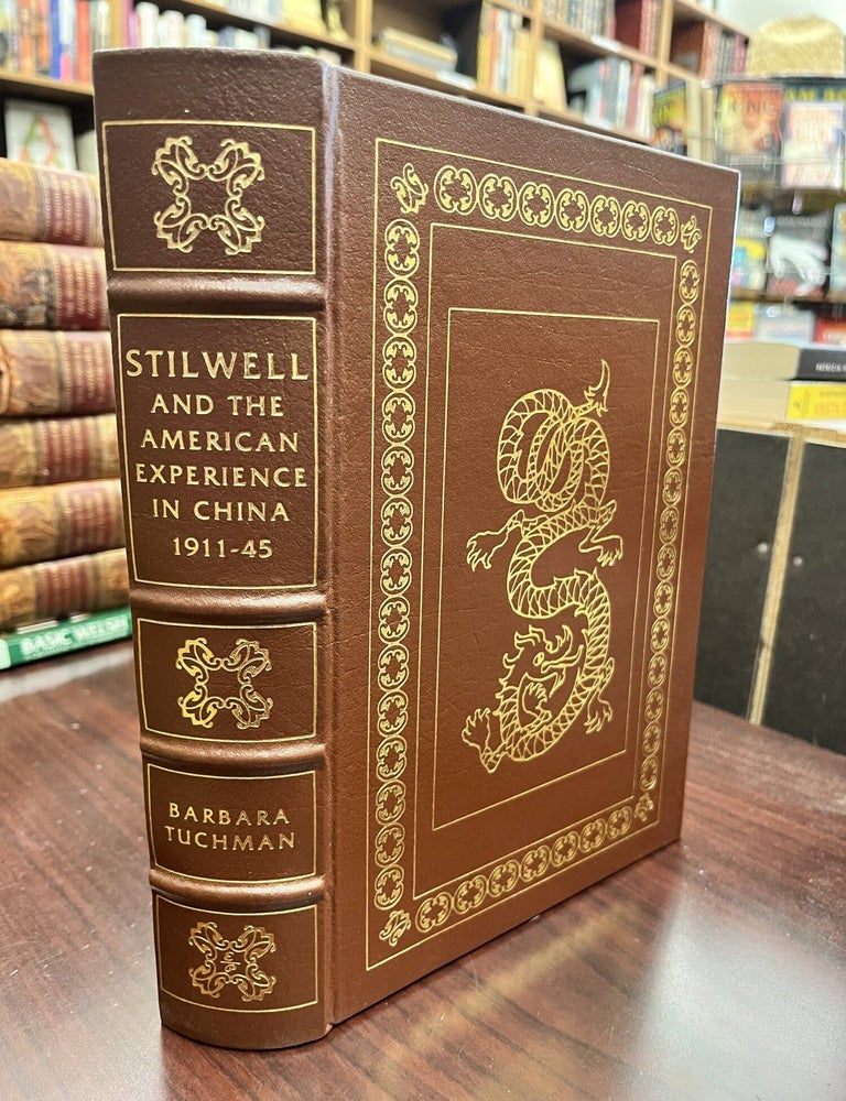 Stilwell and the American experience in China, 1911-45. Barbara Wertheim Tuchman.