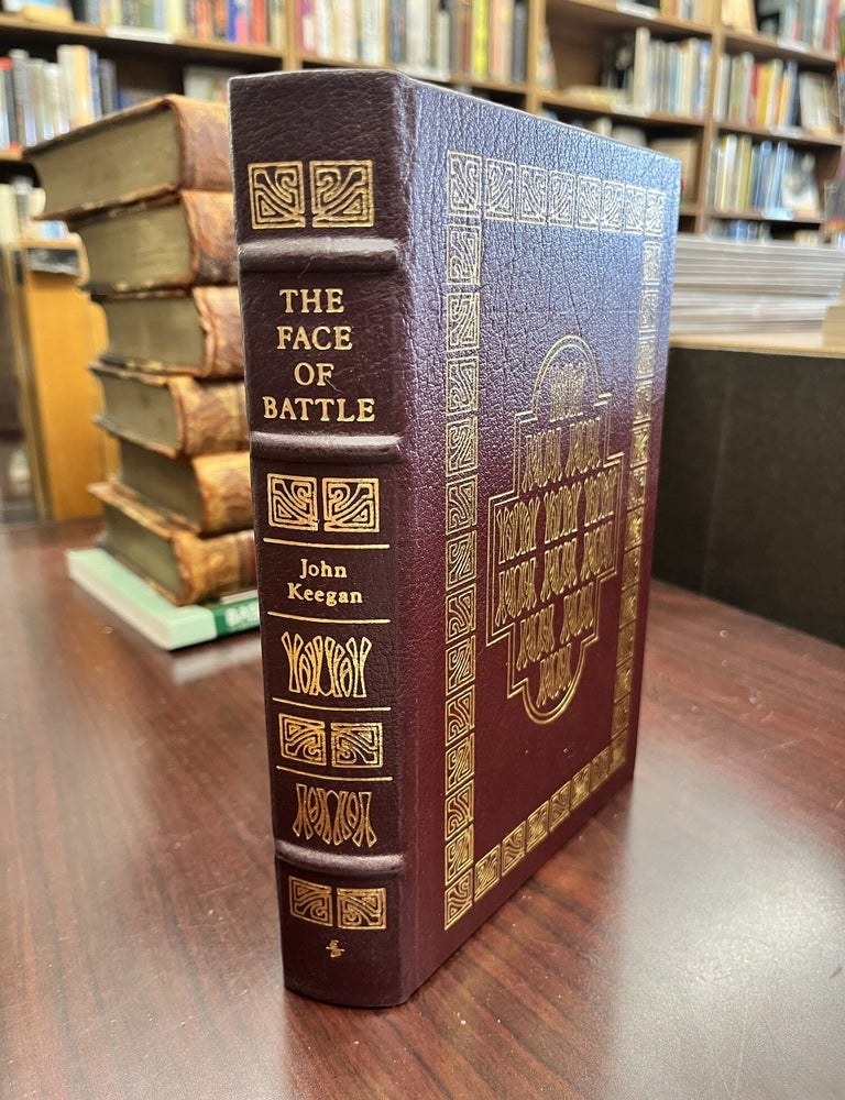 Item #232410 The Face of Battle (The Easton Press Collector's Edition ). John Keegan.