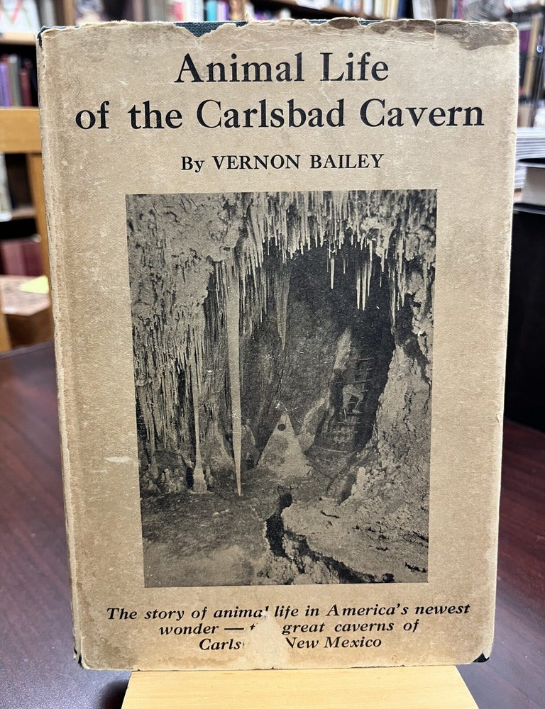 Animal Life of the Carlsbad Cavern. Vernon Bailey.
