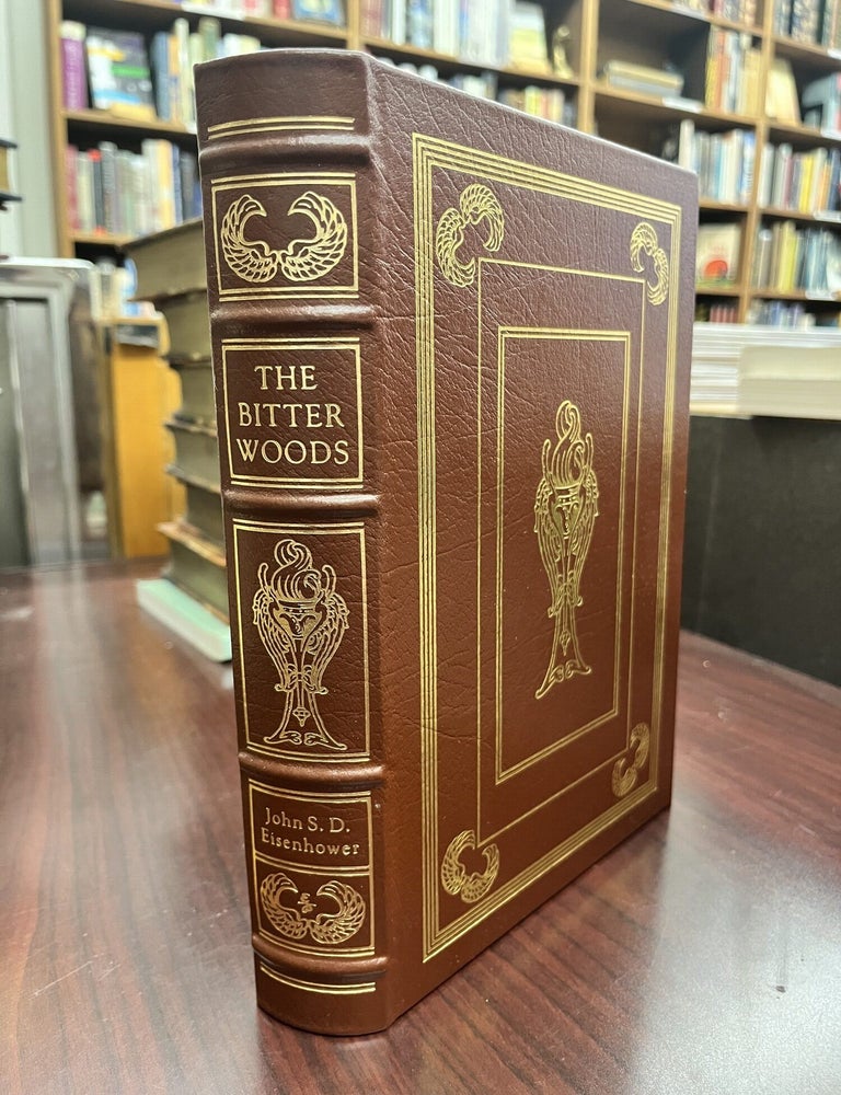 The Bitter Woods: The Dramatic Story, Told at all Echelons - from Supreme Command to Squad Leader. John Eisenhower.