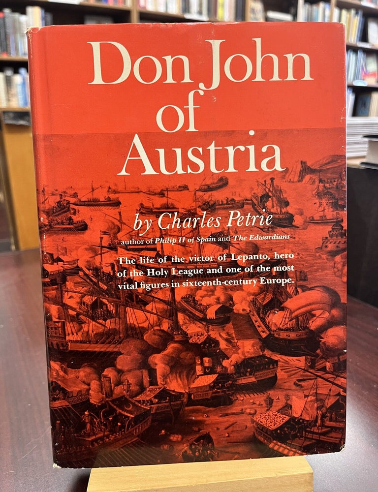Don John of Austria. Sir Charles Petrie.