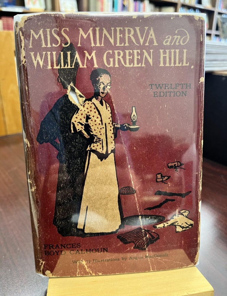 Miss Minerva and William Green Hill. Frances Boyd Calhoun.