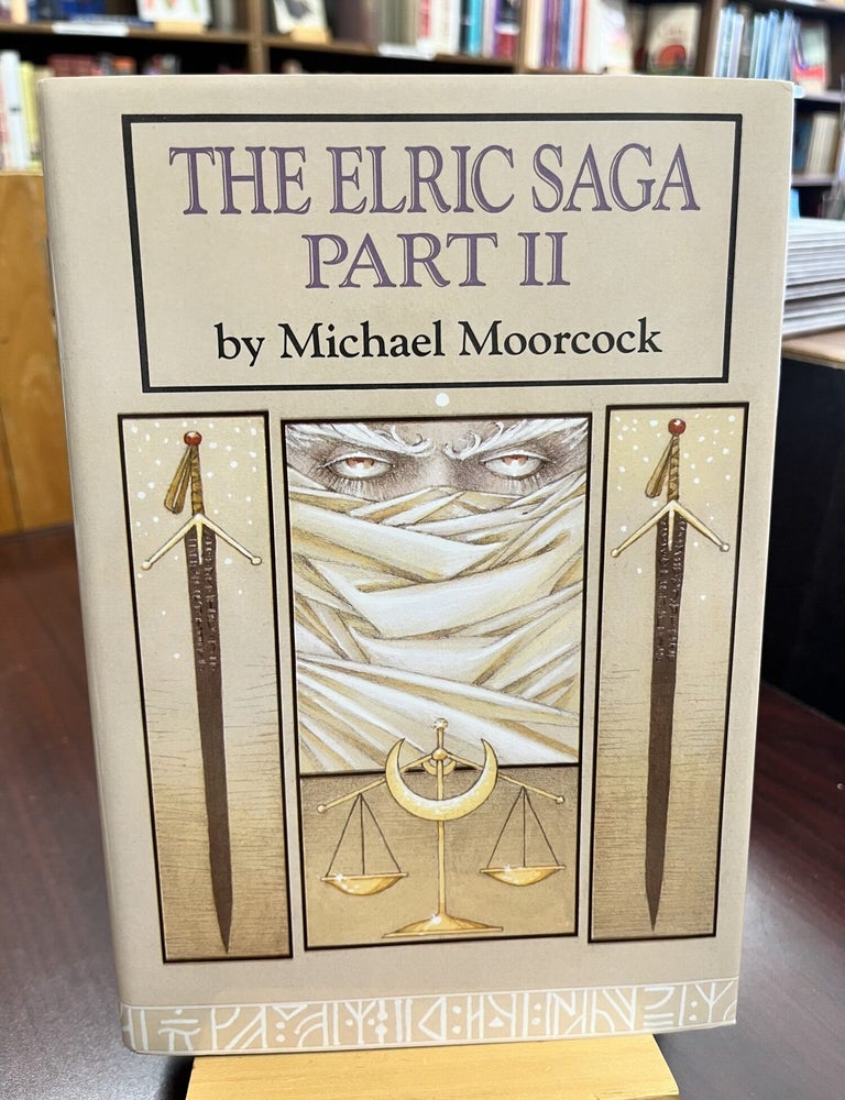 The Elric Saga, Part II. Michael Moorcock.
