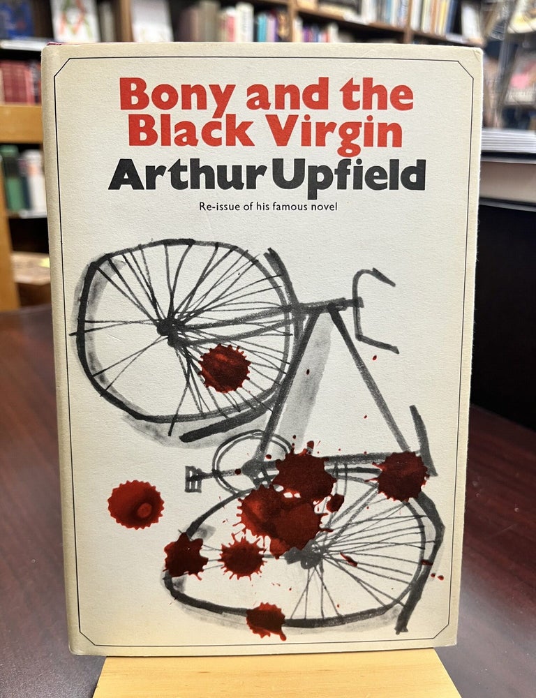 Bony and the Black Virgin. Arthur Upfield.