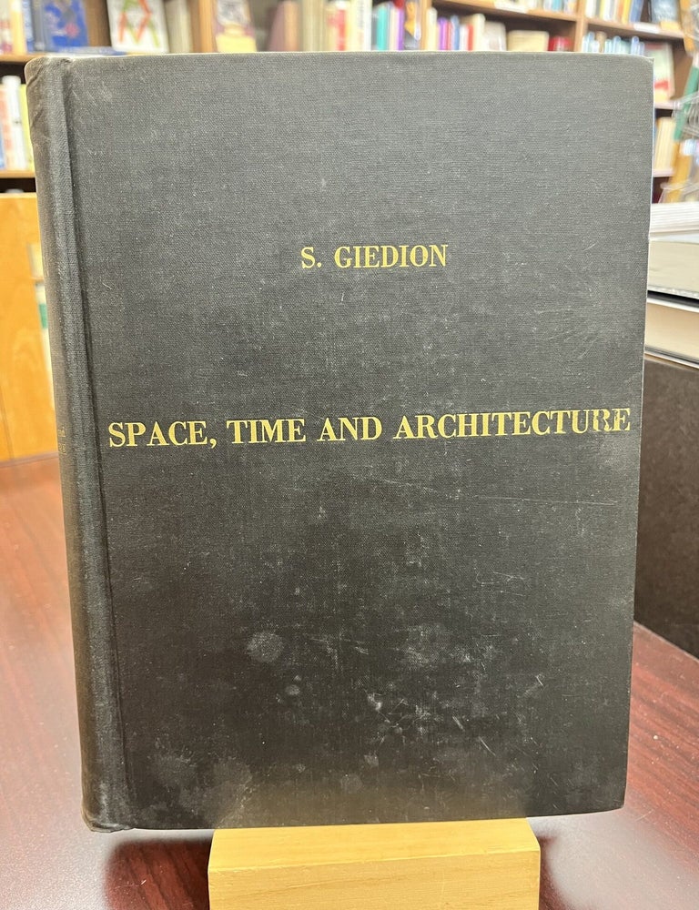 Item #232619 Space Time & Architecture. Sigfried Giedion.