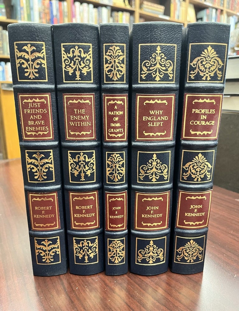 The Works of John F. Kennedy and Robert F. Kennedy (5 Volume Easton Press Set) Just Friends and. Robert Kennedy, John F.