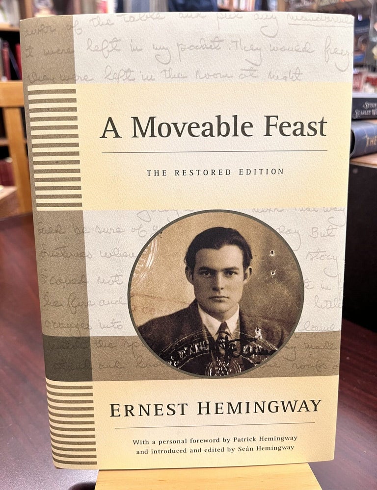 A Moveable Feast: The Restored Edition. Ernest Hemingway.