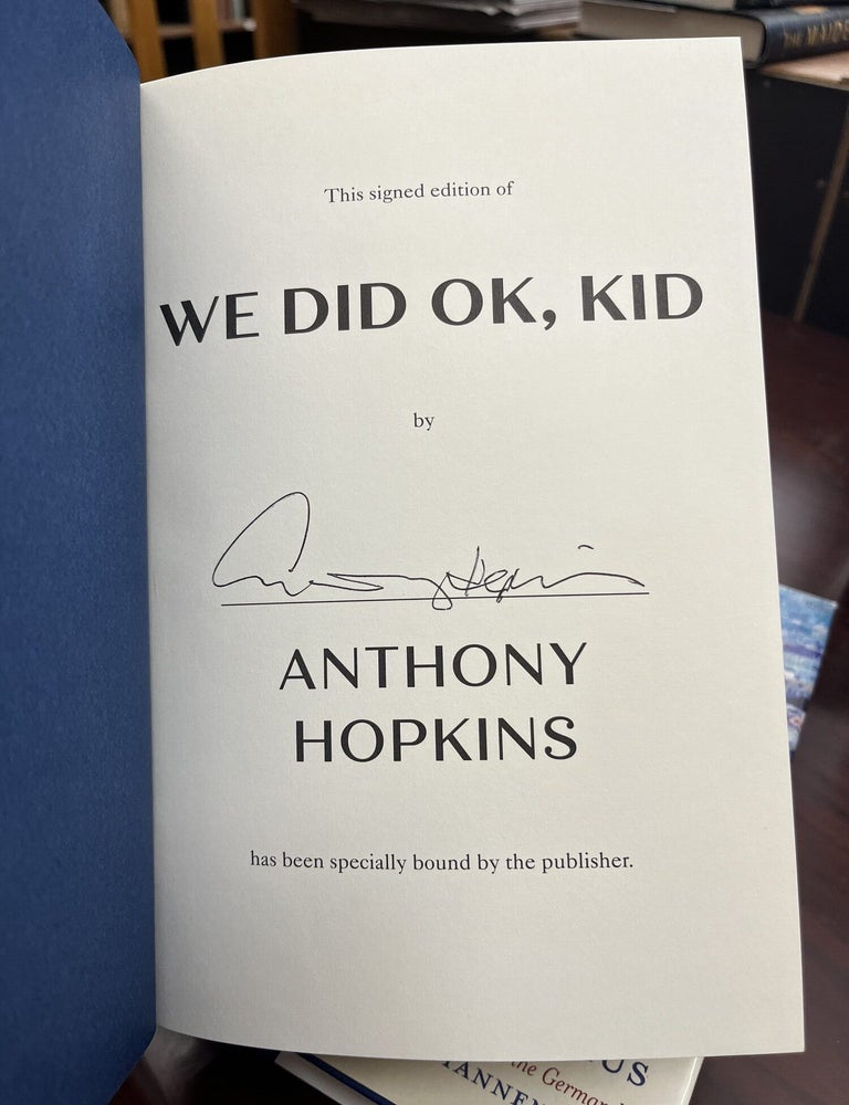 Item #232829 We Did OK, Kid: A Memoir. Sir Anthony Hopkins.