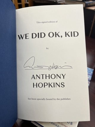 Item #232829 We Did OK, Kid: A Memoir. Sir Anthony Hopkins