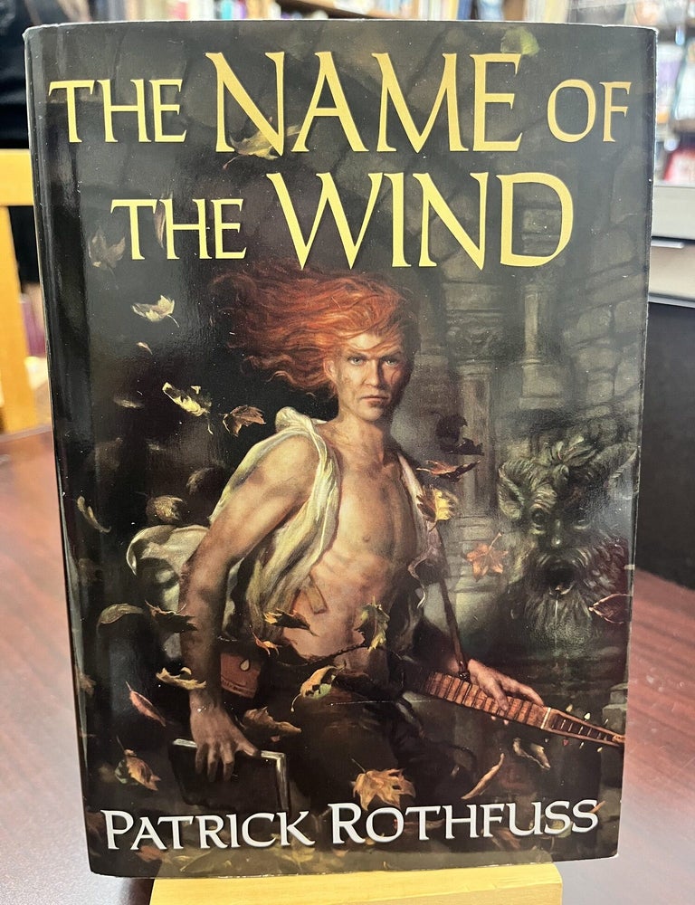 The Name of the Wind. Patrick Rothfuss.