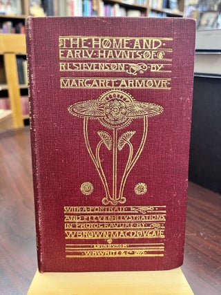 Item #232841 Home and Early Haunts of Robert Louis Stevenson. Margaret Armour