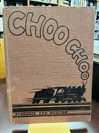 Item #232847 Choo choo : The Story of a Little Engine Who Ran Away. Virginia Lee Burton