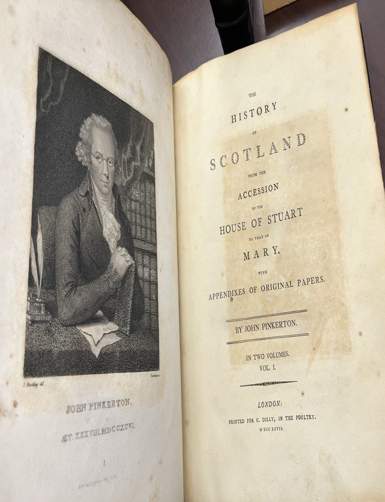 The History of Scotland from the Accession of the House of Stuart to that of Mary. With. John Pinkerton.